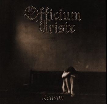Officium Triste- Reason