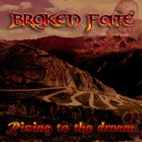 Broken Fate – Rising to the Dream