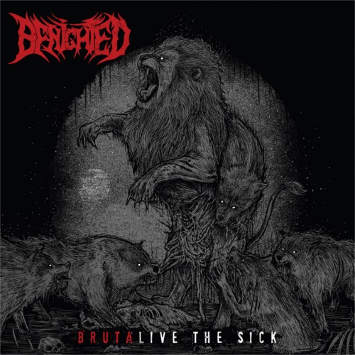 Benighted – Brutalive the Sick