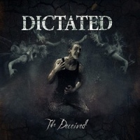 Dictated - The Deceived