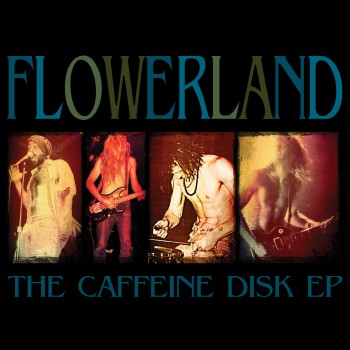 Flowerland - The Caffeine Disk EP
