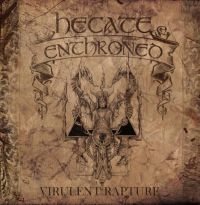 Hecate Enthroned - Virulent Rapture
