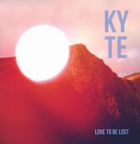 Kyte - Love To Be Lost