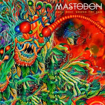 Mastodon – Once More 'Round the Sun