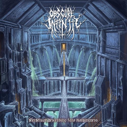Obscure Infinity – Perpetual Descending Into Nothingness