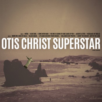 Otis – Otis Christ Superstar