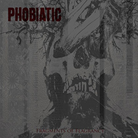 Phobiatic-FragmentsOfFlagrancy