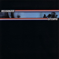 Recognizer - Ditchpig