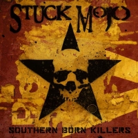 Stuck Mojo - Southern Born Killers