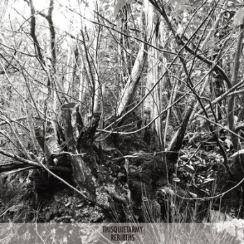 Thisquietarmy – Rebirths