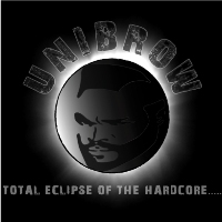 Unibrow-TotalEclipseOfTheHardcore