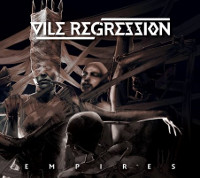 Vile Regression - Empires