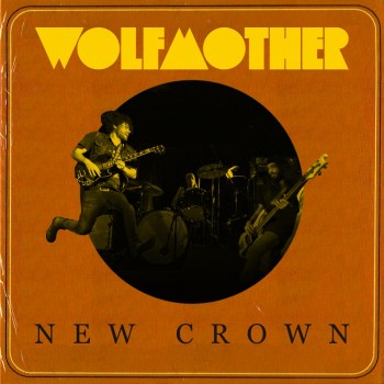 Wolfmother – New Crown