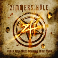 Zimmers Hole - When You Were Shouting At The Devil… We Were In League With Satan