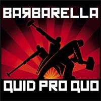 Barbarella - Quid Pro Quo
