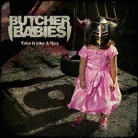 Butcher Babies - Take It Like a Man