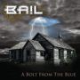 Bail - A Bolt From The Blue