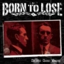 Born To Lose - Saints Gone Wrong