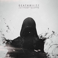 Deathwhite – Solitary Martyr