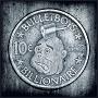 Bulletboys - 10c Billionaire