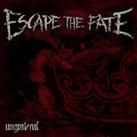 Escape The Fate - Ungrateful