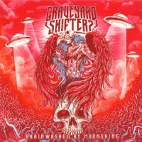  Graveyard Shifters - Brainwashed By Moonshine 