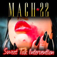  MACH22 - Sweet Talk Intervention