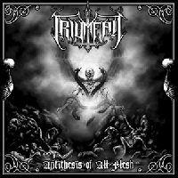 Triumfall - Antithesis of All Flesh