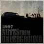 1997 - Notes from the Underground