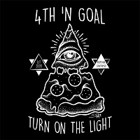 4th ’n Goal – Turn on The Light