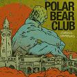 Polar Bear Club - Chasing Hamburg