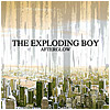 The Exploding Boy - Afterglow