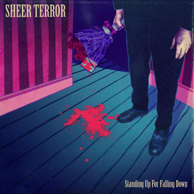 Sheer Terror – Standing Up For Falling Down 