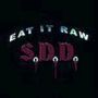 S.D.D.  -  Eat It Raw 
