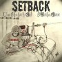 Setback - Unfinished Business