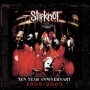 Slipknot - Slipknot 10th Anniversary Edition