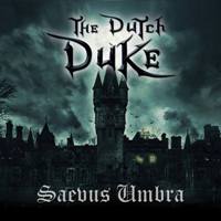 The Dutch Duke - Saevus Umbra